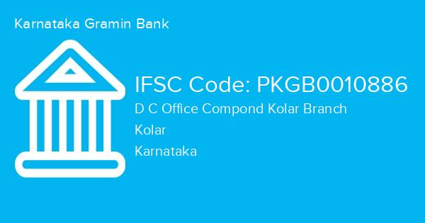 Karnataka Gramin Bank, D C Office Compond Kolar Branch IFSC Code - PKGB0010886