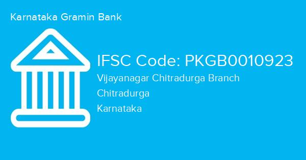 Karnataka Gramin Bank, Vijayanagar Chitradurga Branch IFSC Code - PKGB0010923