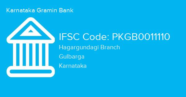 Karnataka Gramin Bank, Hagargundagi Branch IFSC Code - PKGB0011110