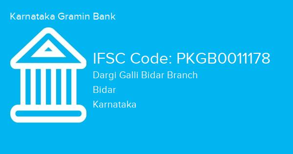 Karnataka Gramin Bank, Dargi Galli Bidar Branch IFSC Code - PKGB0011178