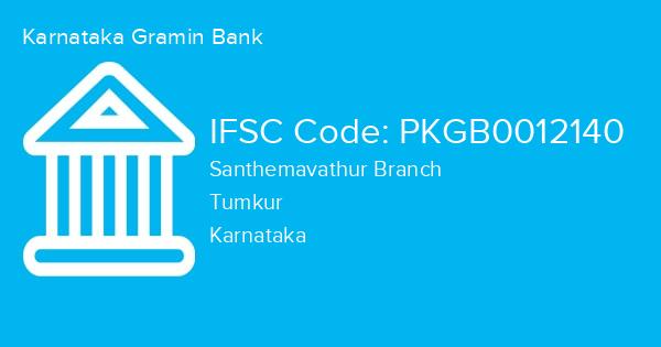 Karnataka Gramin Bank, Santhemavathur Branch IFSC Code - PKGB0012140