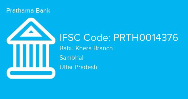Prathama Bank, Babu Khera Branch IFSC Code - PRTH0014376