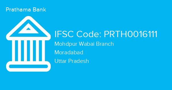 Prathama Bank, Mohdpur Wabai Branch IFSC Code - PRTH0016111