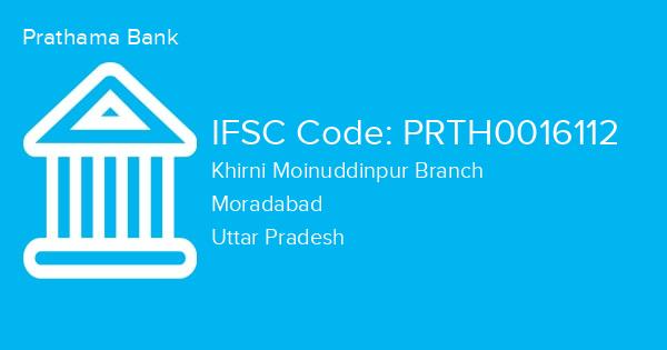 Prathama Bank, Khirni Moinuddinpur Branch IFSC Code - PRTH0016112