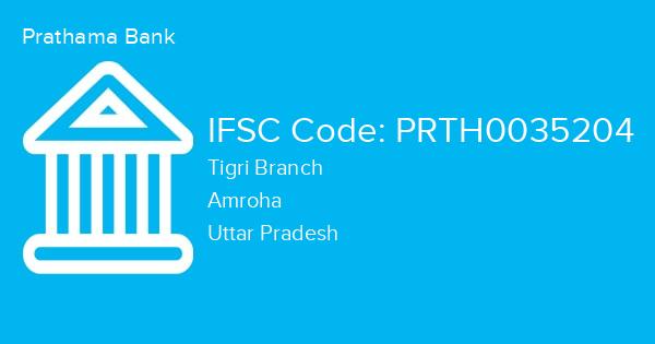 Prathama Bank, Tigri Branch IFSC Code - PRTH0035204