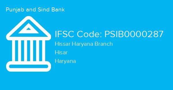 Punjab and Sind Bank, Hissar Haryana Branch IFSC Code - PSIB0000287