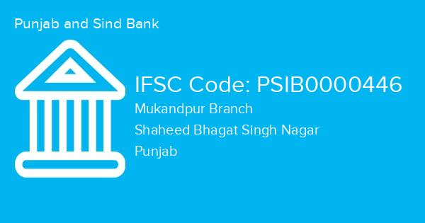 Punjab and Sind Bank, Mukandpur Branch IFSC Code - PSIB0000446