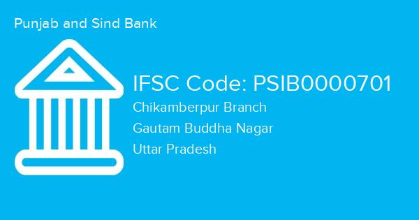 Punjab and Sind Bank, Chikamberpur Branch IFSC Code - PSIB0000701