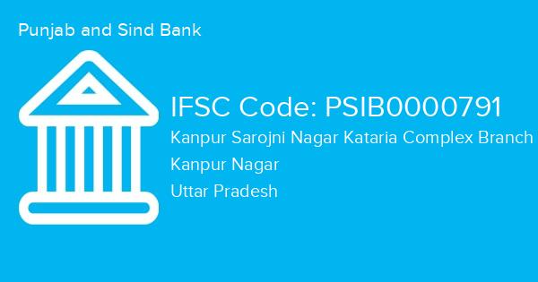 Punjab and Sind Bank, Kanpur Sarojni Nagar Kataria Complex Branch IFSC Code - PSIB0000791