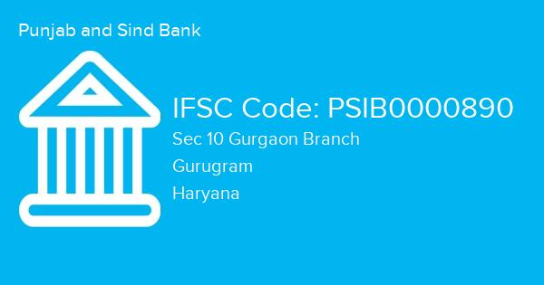 Punjab and Sind Bank, Sec 10 Gurgaon Branch IFSC Code - PSIB0000890