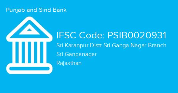 Punjab and Sind Bank, Sri Karanpur Distt Sri Ganga Nagar Branch IFSC Code - PSIB0020931