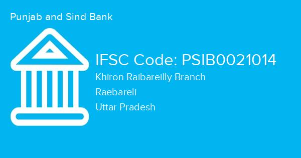 Punjab and Sind Bank, Khiron Raibareilly Branch IFSC Code - PSIB0021014