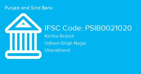 Punjab and Sind Bank, Kichha Branch IFSC Code - PSIB0021020