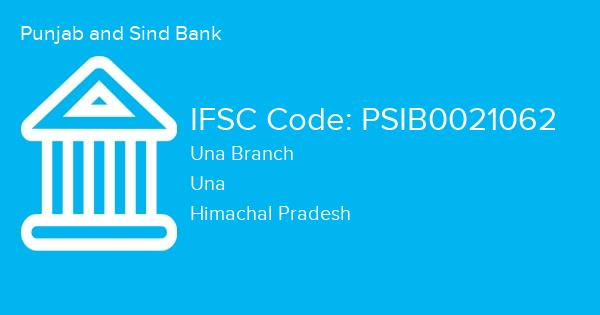Punjab and Sind Bank, Una Branch IFSC Code - PSIB0021062
