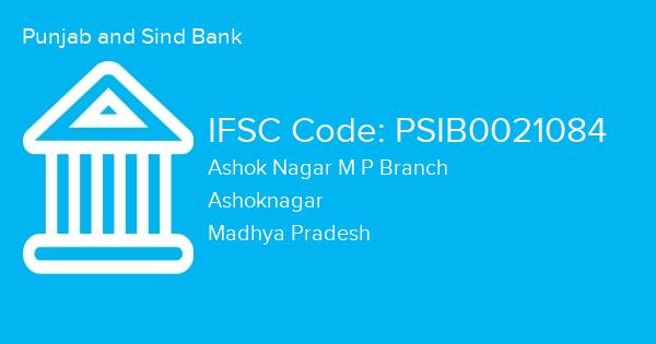 Punjab and Sind Bank, Ashok Nagar M P Branch IFSC Code - PSIB0021084