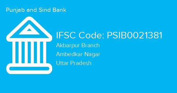 Punjab and Sind Bank, Akbarpur Branch IFSC Code - PSIB0021381