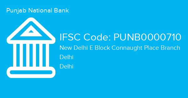 Punjab National Bank, New Delhi E Block Connaught Place Branch IFSC Code - PUNB0000710