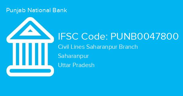 Punjab National Bank, Civil Lines Saharanpur Branch IFSC Code - PUNB0047800