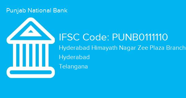 Punjab National Bank, Hyderabad Himayath Nagar Zee Plaza Branch IFSC Code - PUNB0111110
