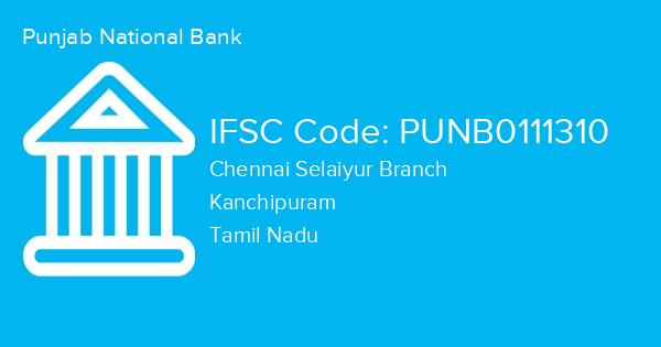 Punjab National Bank, Chennai Selaiyur Branch IFSC Code - PUNB0111310