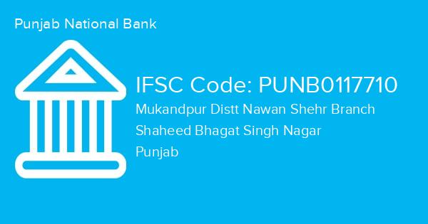 Punjab National Bank, Mukandpur Distt Nawan Shehr Branch IFSC Code - PUNB0117710