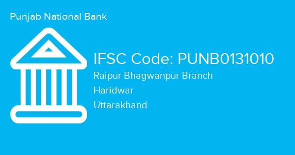 Punjab National Bank, Raipur Bhagwanpur Branch IFSC Code - PUNB0131010