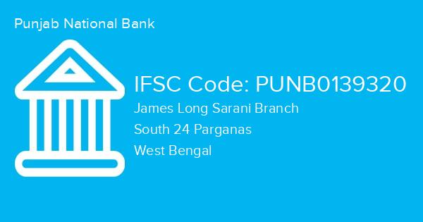 Punjab National Bank, James Long Sarani Branch IFSC Code - PUNB0139320