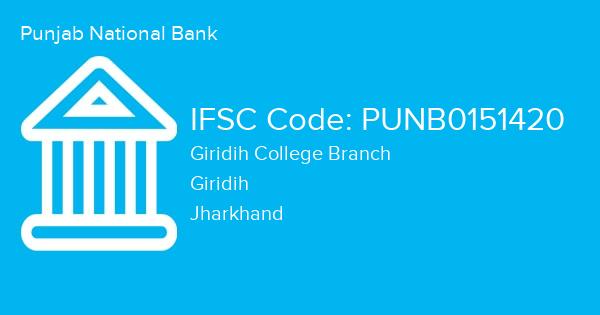 Punjab National Bank, Giridih College Branch IFSC Code - PUNB0151420