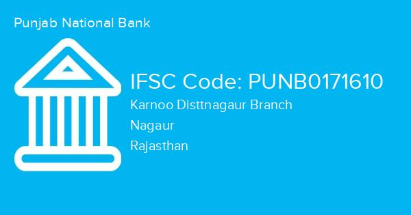 Punjab National Bank, Karnoo Disttnagaur Branch IFSC Code - PUNB0171610