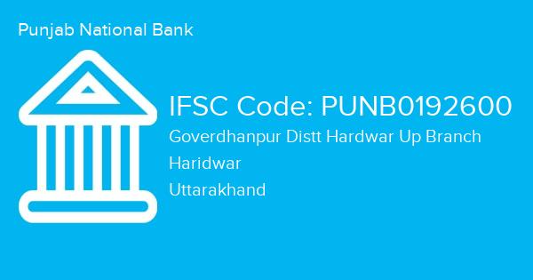 Punjab National Bank, Goverdhanpur Distt Hardwar Up Branch IFSC Code - PUNB0192600