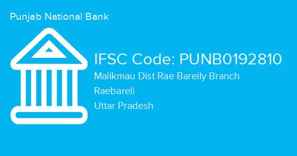 Punjab National Bank, Malikmau Dist Rae Bareily Branch IFSC Code - PUNB0192810