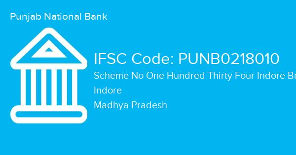 Punjab National Bank, Scheme No One Hundred Thirty Four Indore Branch IFSC Code - PUNB0218010
