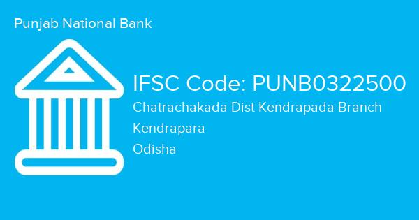 Punjab National Bank, Chatrachakada Dist Kendrapada Branch IFSC Code - PUNB0322500