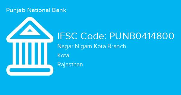 Punjab National Bank, Nagar Nigam Kota Branch IFSC Code - PUNB0414800