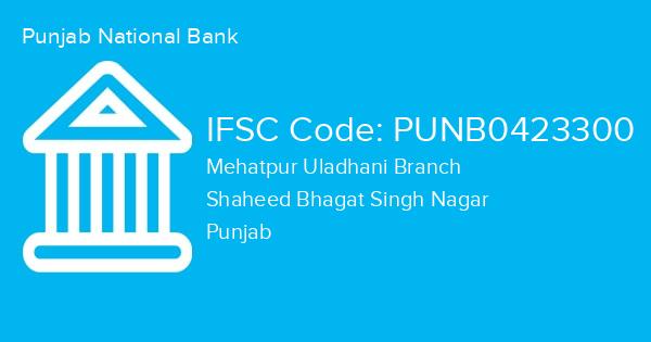 Punjab National Bank, Mehatpur Uladhani Branch IFSC Code - PUNB0423300