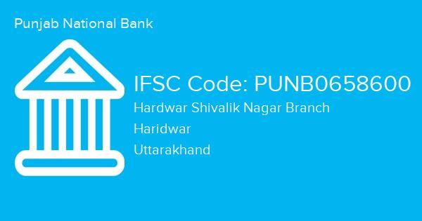 Punjab National Bank, Hardwar Shivalik Nagar Branch IFSC Code - PUNB0658600