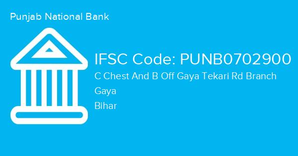 Punjab National Bank, C Chest And B Off Gaya Tekari Rd Branch IFSC Code - PUNB0702900