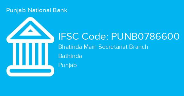 Punjab National Bank, Bhatinda Main Secretariat Branch IFSC Code - PUNB0786600