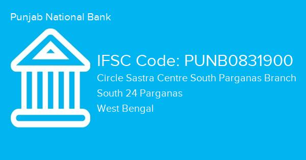 Punjab National Bank, Circle Sastra Centre South Parganas Branch IFSC Code - PUNB0831900