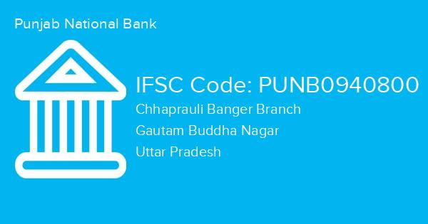 Punjab National Bank, Chhaprauli Banger Branch IFSC Code - PUNB0940800