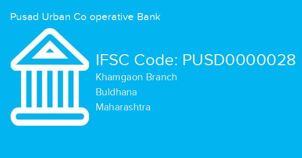 Pusad Urban Co operative Bank, Khamgaon Branch IFSC Code - PUSD0000028
