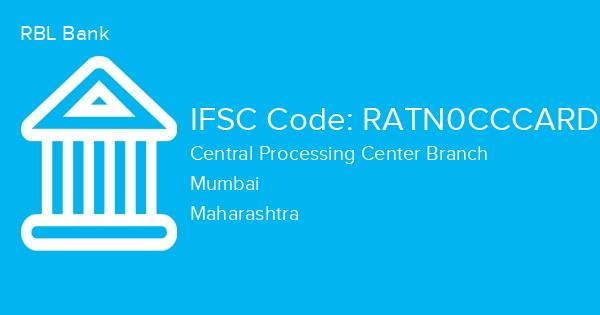 RBL Bank, Central Processing Center Branch IFSC Code - RATN0CCCARD