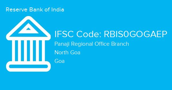 Reserve Bank of India, Panaji Regional Office Branch IFSC Code - RBIS0GOGAEP