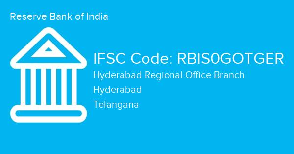 Reserve Bank of India, Hyderabad Regional Office Branch IFSC Code - RBIS0GOTGER