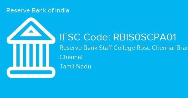 Reserve Bank of India, Reserve Bank Staff College Rbsc Chennai Branch IFSC Code - RBIS0SCPA01
