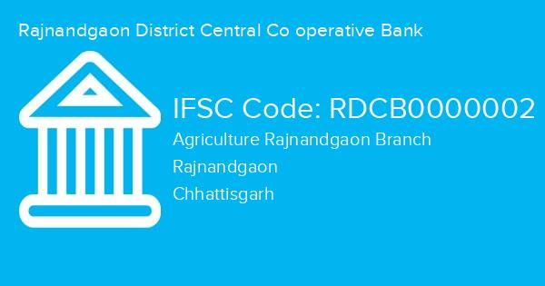 Rajnandgaon District Central Co operative Bank, Agriculture Rajnandgaon Branch IFSC Code - RDCB0000002