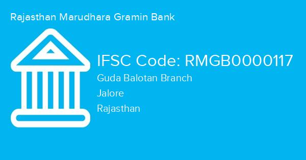 Rajasthan Marudhara Gramin Bank, Guda Balotan Branch IFSC Code - RMGB0000117
