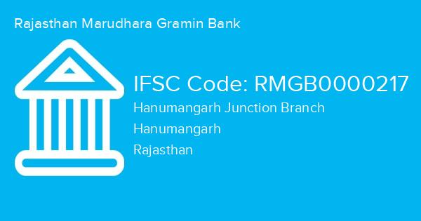 Rajasthan Marudhara Gramin Bank, Hanumangarh Junction Branch IFSC Code - RMGB0000217