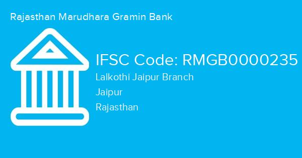 Rajasthan Marudhara Gramin Bank, Lalkothi Jaipur Branch IFSC Code - RMGB0000235