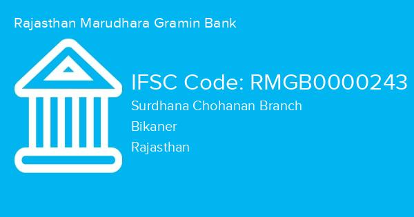 Rajasthan Marudhara Gramin Bank, Surdhana Chohanan Branch IFSC Code - RMGB0000243